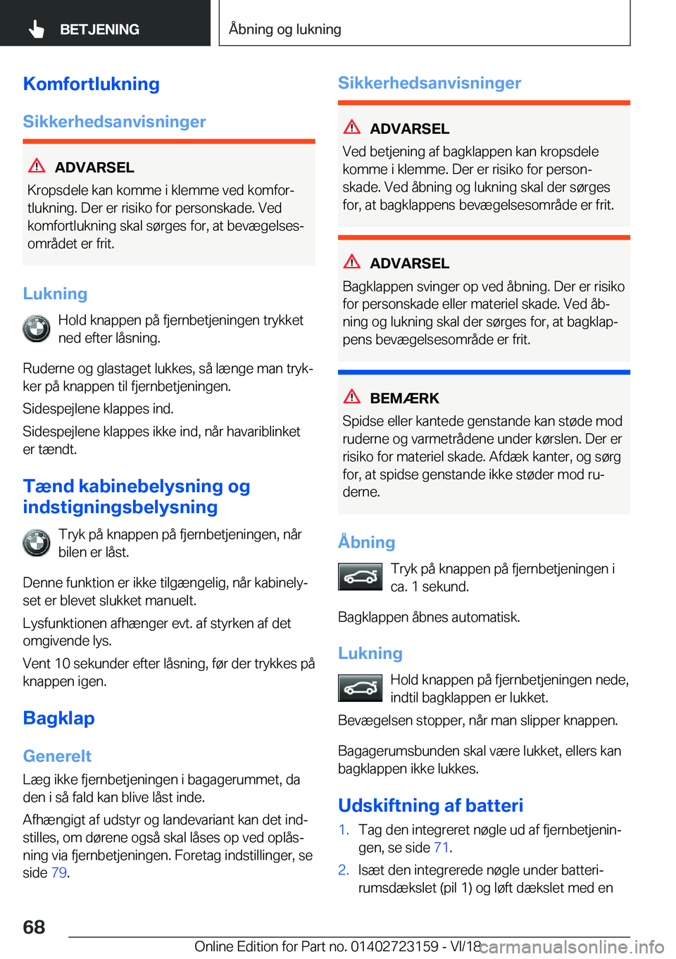 BMW 4 SERIES GRAN COUPE 2019  InstruktionsbØger (in Danish) �K�o�m�f�o�r�t�l�u�k�n�i�n�g
�S�i�k�k�e�r�h�e�d�s�a�n�v�i�s�n�i�n�g�e�r
�A�D�V�A�R�S�E�L
�K�r�o�p�s�d�e�l�e��k�a�n��k�o�m�m�e��i��k�l�e�m�m�e��v�e�d��k�o�m�f�o�rj
�t�l�u�k�n�i�n�g�.��D�e�r��e