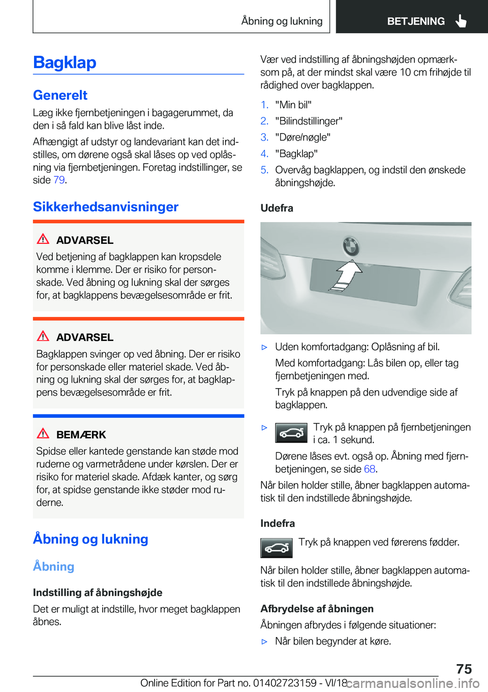 BMW 4 SERIES GRAN COUPE 2019  InstruktionsbØger (in Danish) �B�a�g�k�l�a�p
�G�e�n�e�r�e�l�t�L�æ�g��i�k�k�e��f�j�e�r�n�b�e�t�j�e�n�i�n�g�e�n��i��b�a�g�a�g�e�r�u�m�m�e�t�,��d�a
�d�e�n��i��s�å��f�a�l�d��k�a�n��b�l�i�v�e��l�å�s�t��i�n�d�e�.
�A�f�h�