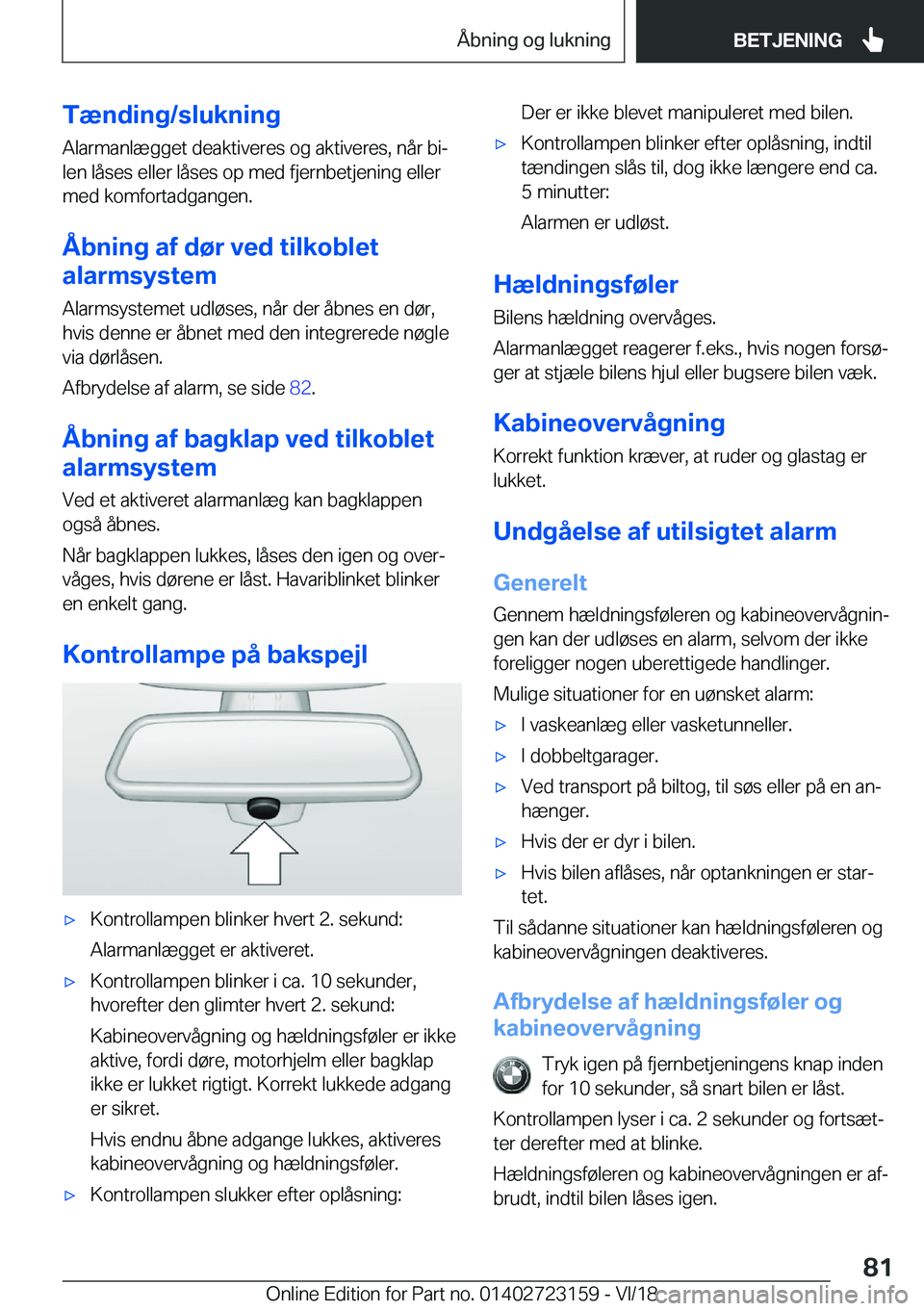 BMW 4 SERIES GRAN COUPE 2019  InstruktionsbØger (in Danish) �T�æ�n�d�i�n�g�/�s�l�u�k�n�i�n�g�A�l�a�r�m�a�n�l�æ�g�g�e�t��d�e�a�k�t�i�v�e�r�e�s��o�g��a�k�t�i�v�e�r�e�s�,��n�å�r��b�ij�l�e�n��l�å�s�e�s��e�l�l�e�r��l�å�s�e�s��o�p��m�e�d��f�j�e�r�n�