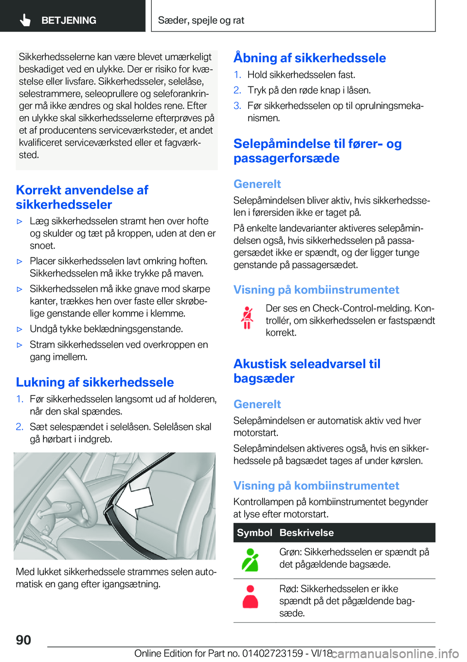 BMW 4 SERIES GRAN COUPE 2019  InstruktionsbØger (in Danish) �S�i�k�k�e�r�h�e�d�s�s�e�l�e�r�n�e��k�a�n��v�æ�r�e��b�l�e�v�e�t��u�m�æ�r�k�e�l�i�g�t
�b�e�s�k�a�d�i�g�e�t��v�e�d��e�n��u�l�y�k�k�e�.��D�e�r��e�r��r�i�s�i�k�o��f�o�r��k�v�æj
�s�t�e�l�s�