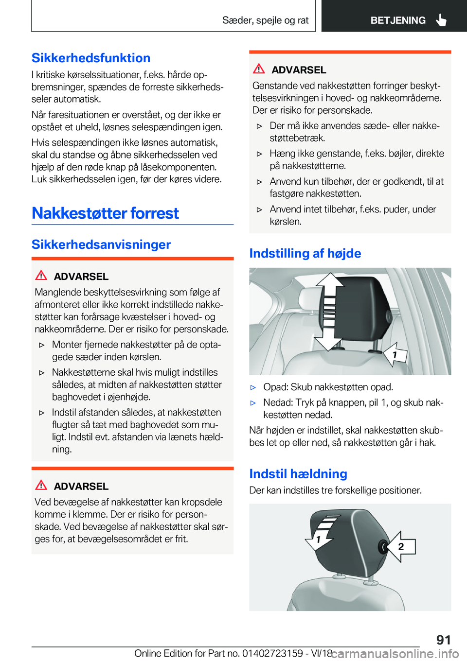 BMW 4 SERIES GRAN COUPE 2019  InstruktionsbØger (in Danish) �S�i�k�k�e�r�h�e�d�s�f�u�n�k�t�i�o�n
�I��k�r�i�t�i�s�k�e��k�