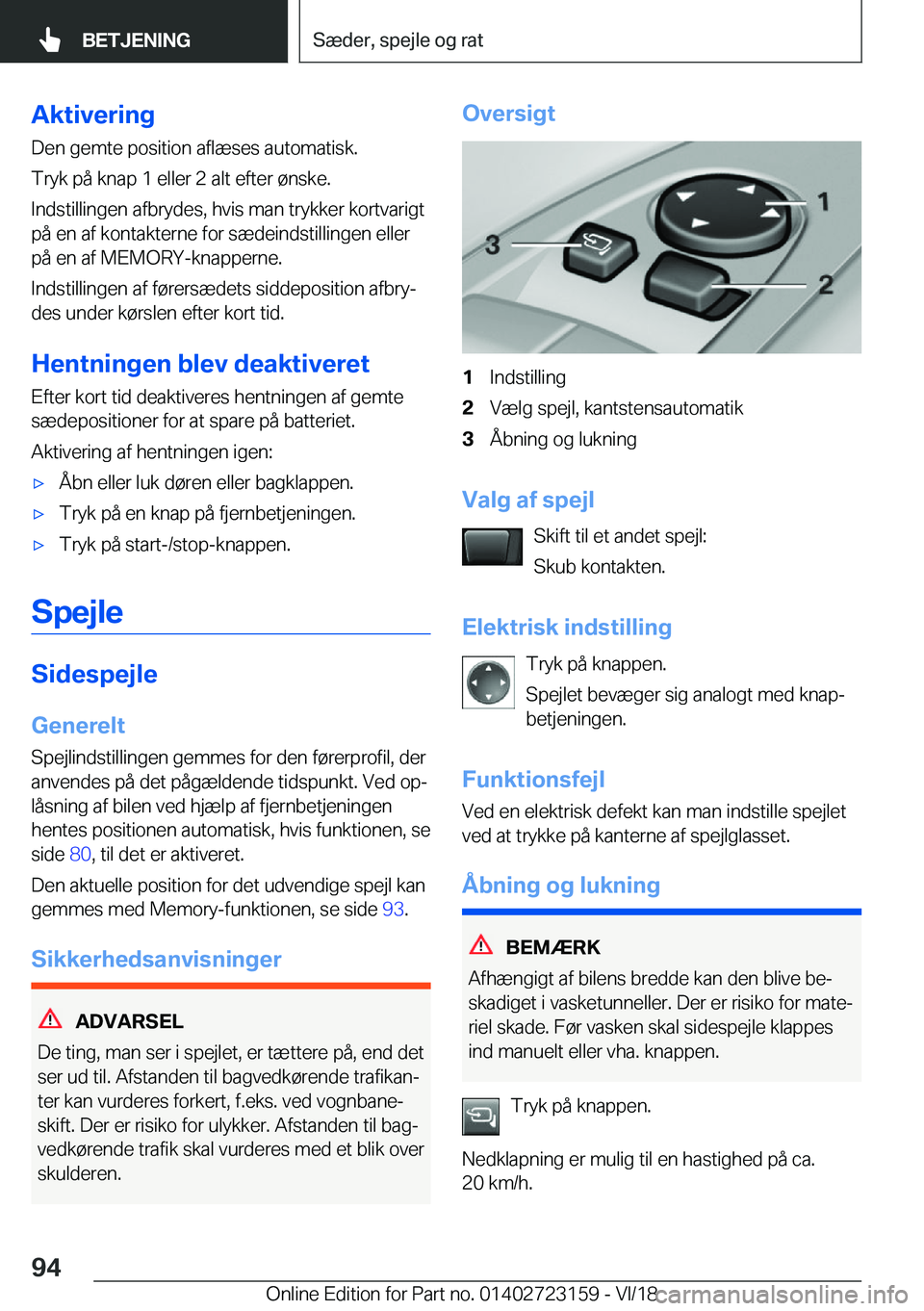 BMW 4 SERIES GRAN COUPE 2019  InstruktionsbØger (in Danish) �A�k�t�i�v�e�r�i�n�g�D�e�n��g�e�m�t�e��p�o�s�i�t�i�o�n��a�f�l�æ�s�e�s��a�u�t�o�m�a�t�i�s�k�.
�T�r�y�k��p�å��k�n�a�p��1��e�l�l�e�r��2��a�l�t��e�f�t�e�r��