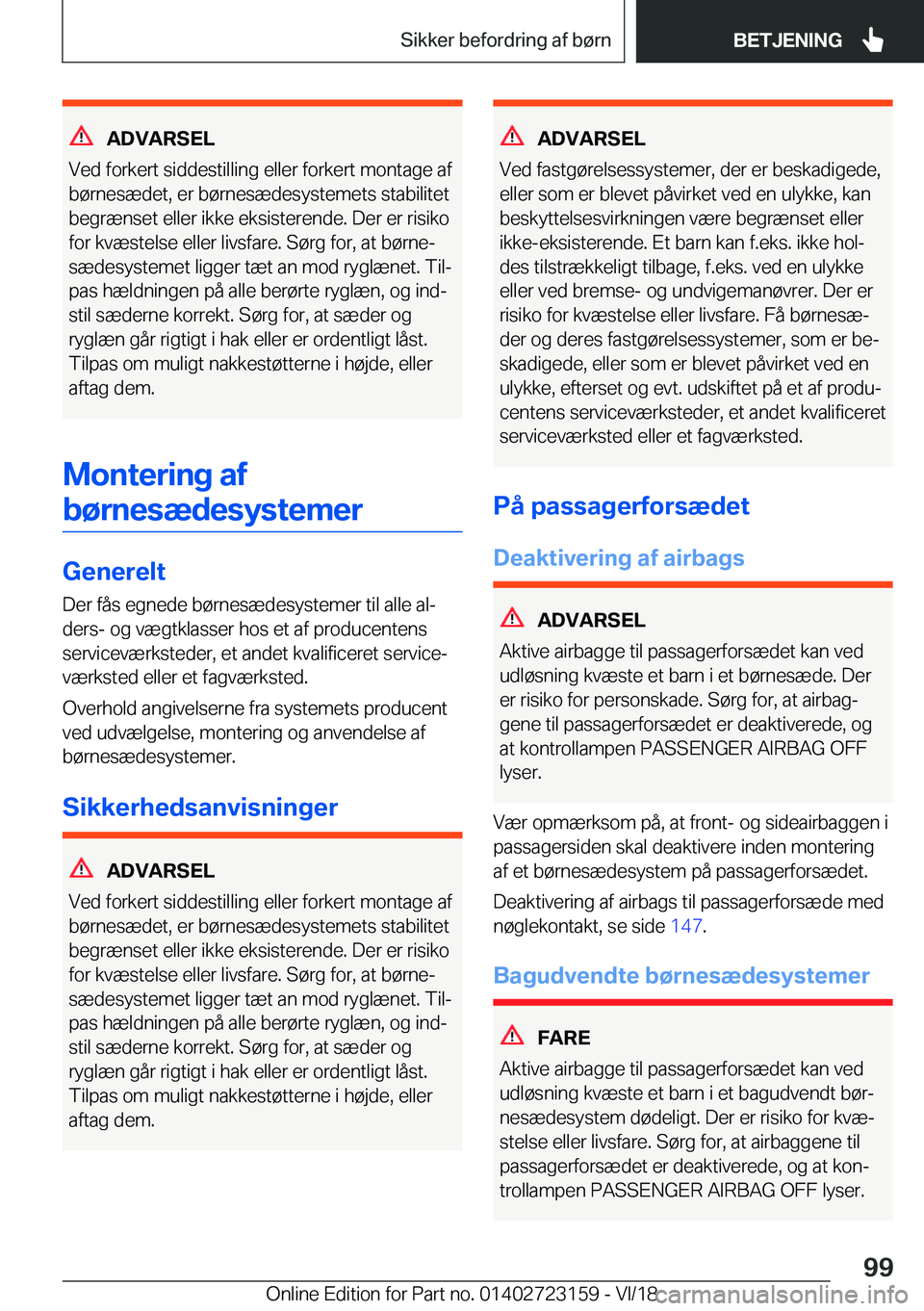 BMW 4 SERIES GRAN COUPE 2019  InstruktionsbØger (in Danish) �A�D�V�A�R�S�E�L
�V�e�d��f�o�r�k�e�r�t��s�i�d�d�e�s�t�i�l�l�i�n�g��e�l�l�e�r��f�o�r�k�e�r�t��m�o�n�t�a�g�e��a�f
�b�