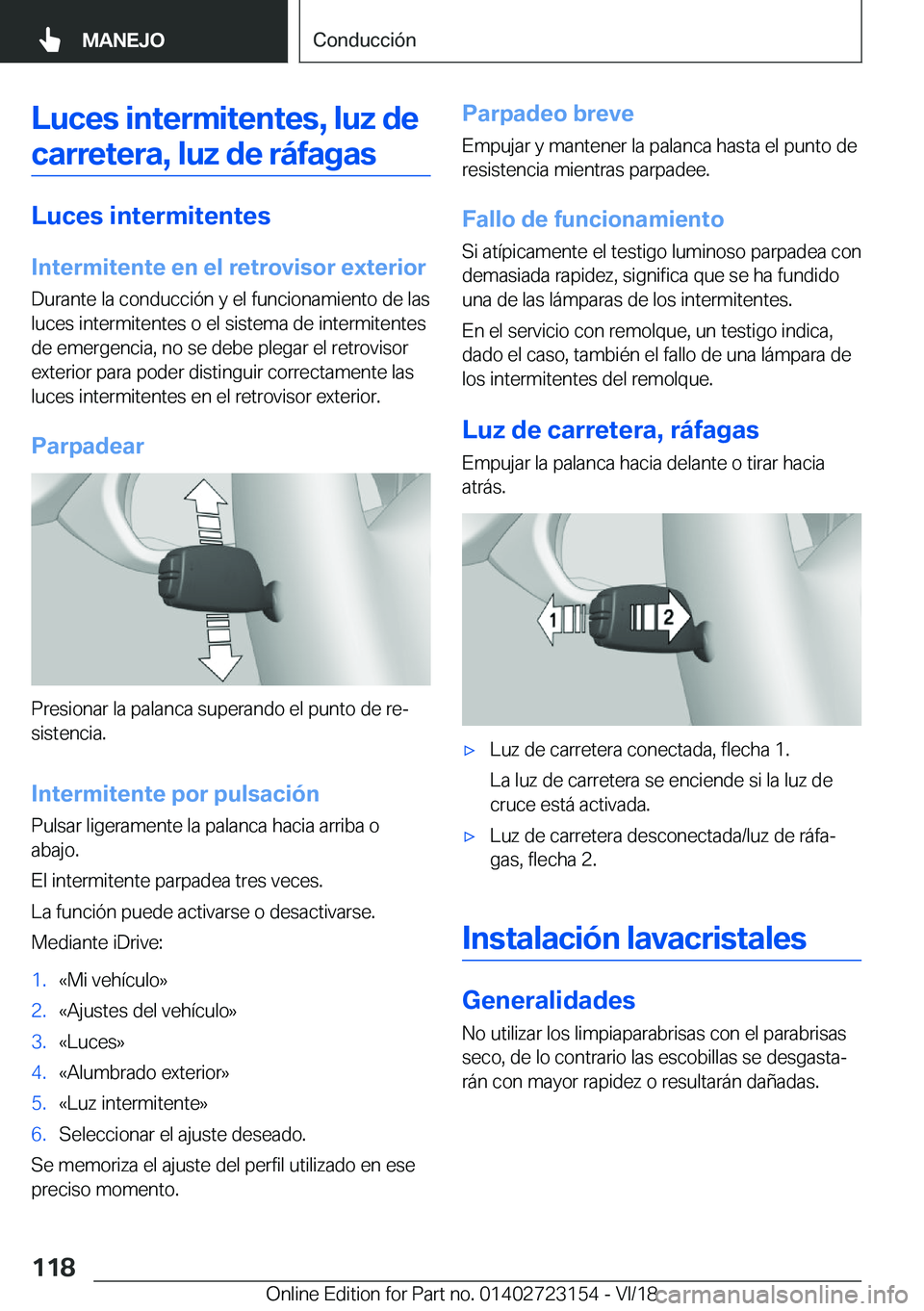 BMW 4 SERIES GRAN COUPE 2019  Manuales de Empleo (in Spanish) �L�u�c�e�s��i�n�t�e�r�m�i�t�e�n�t�e�s�,��l�u�z��d�e�c�a�r�r�e�t�e�r�a�,��l�u�z��d�e��r�