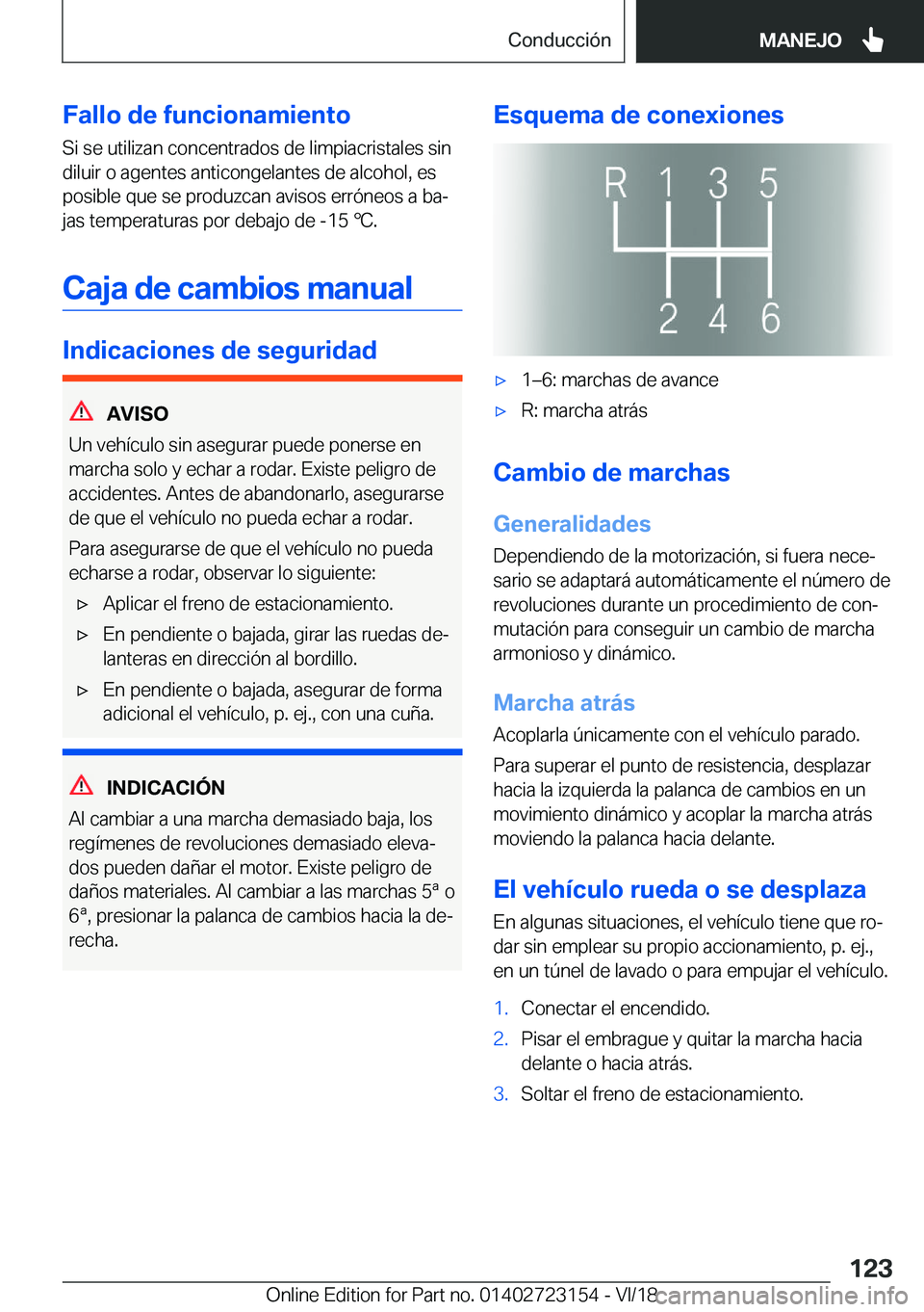 BMW 4 SERIES GRAN COUPE 2019  Manuales de Empleo (in Spanish) �F�a�l�l�o��d�e��f�u�n�c�i�o�n�a�m�i�e�n�t�o�S�i��s�e��u�t�i�l�i�z�a�n��c�o�n�c�e�n�t�r�a�d�o�s��d�e��l�i�m�p�i�a�c�r�i�s�t�a�l�e�s��s�i�n�d�i�l�u�i�r��o��a�g�e�n�t�e�s��a�n�t�i�c�o�n�g�e�l