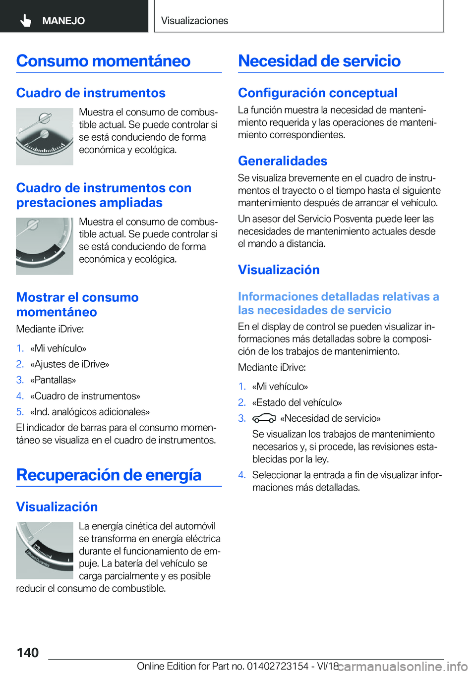 BMW 4 SERIES GRAN COUPE 2019  Manuales de Empleo (in Spanish) �C�o�n�s�u�m�o��m�o�m�e�n�t�