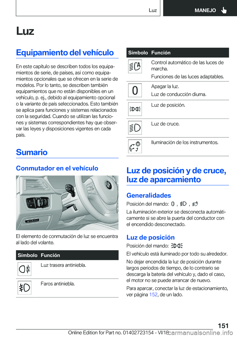 BMW 4 SERIES GRAN COUPE 2019  Manuales de Empleo (in Spanish) �L�u�z�E�q�u�i�p�a�m�i�e�n�t�o��d�e�l��v�e�h�