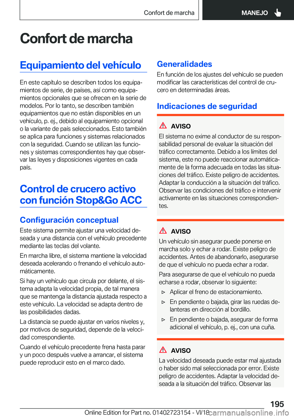 BMW 4 SERIES GRAN COUPE 2019  Manuales de Empleo (in Spanish) �C�o�n�f�o�r�t��d�e��m�a�r�c�h�a�E�q�u�i�p�a�m�i�e�n�t�o��d�e�l��v�e�h�