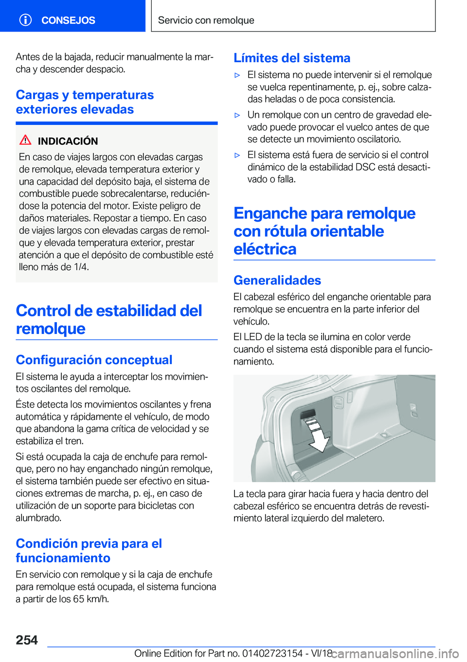 BMW 4 SERIES GRAN COUPE 2019  Manuales de Empleo (in Spanish) �A�n�t�e�s��d�e��l�a��b�a�j�a�d�a�,��r�e�d�u�c�i�r��m�a�n�u�a�l�m�e�n�t�e��l�a��m�a�rª�c�h�a��y��d�e�s�c�e�n�d�e�r��d�e�s�p�a�c�i�o�.
�C�a�r�g�a�s��y��t�e�m�p�e�r�a�t�u�r�a�s
�e�x�t�e�r�