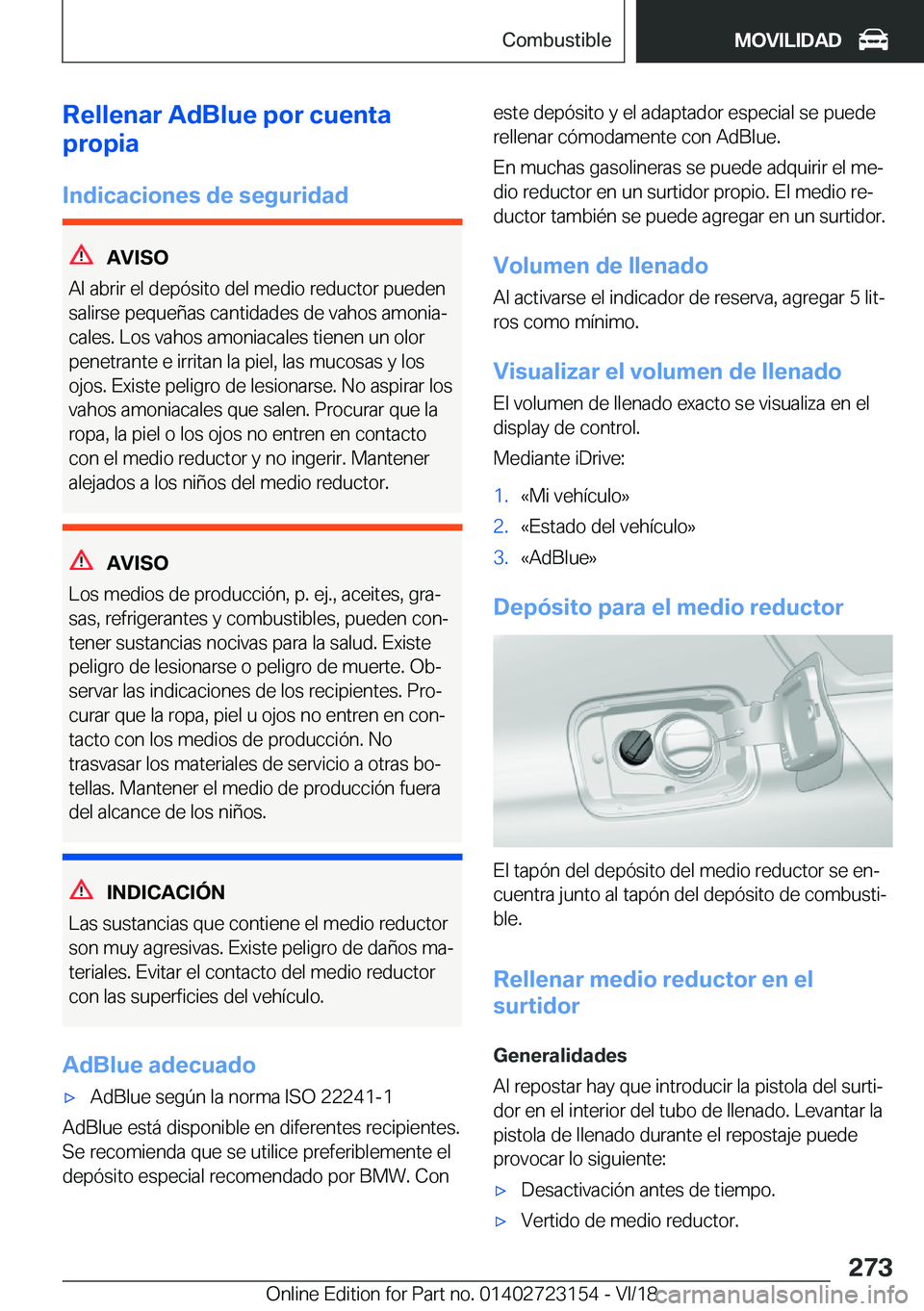 BMW 4 SERIES GRAN COUPE 2019  Manuales de Empleo (in Spanish) �R�e�l�l�e�n�a�r��A�d�B�l�u�e��p�o�r��c�u�e�n�t�a
�p�r�o�p�i�a
�I�n�d�i�c�a�c�i�o�n�e�s��d�e��s�e�g�u�r�i�d�a�d
�A�V�I�S�O
�A�l��a�b�r�i�r��e�l��d�e�p�