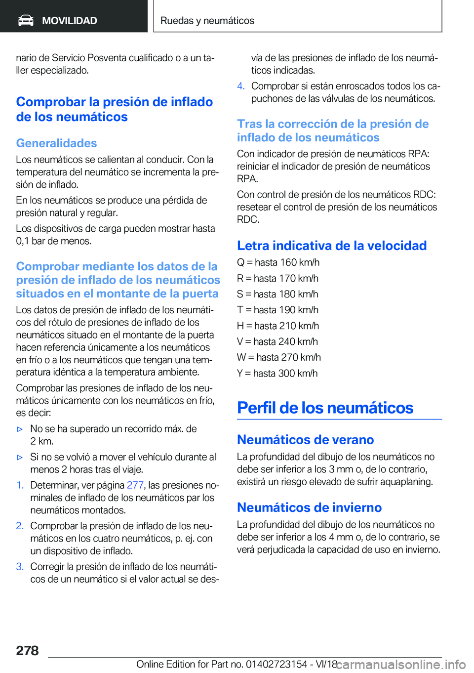 BMW 4 SERIES GRAN COUPE 2019  Manuales de Empleo (in Spanish) �n�a�r�i�o��d�e��S�e�r�v�i�c�i�o��P�o�s�v�e�n�t�a��c�u�a�l�i�f�i�c�a�d�o��o��a��u�n��t�aª�l�l�e�r��e�s�p�e�c�i�a�l�i�z�a�d�o�.
�C�o�m�p�r�o�b�a�r��l�a��p�r�e�s�i�