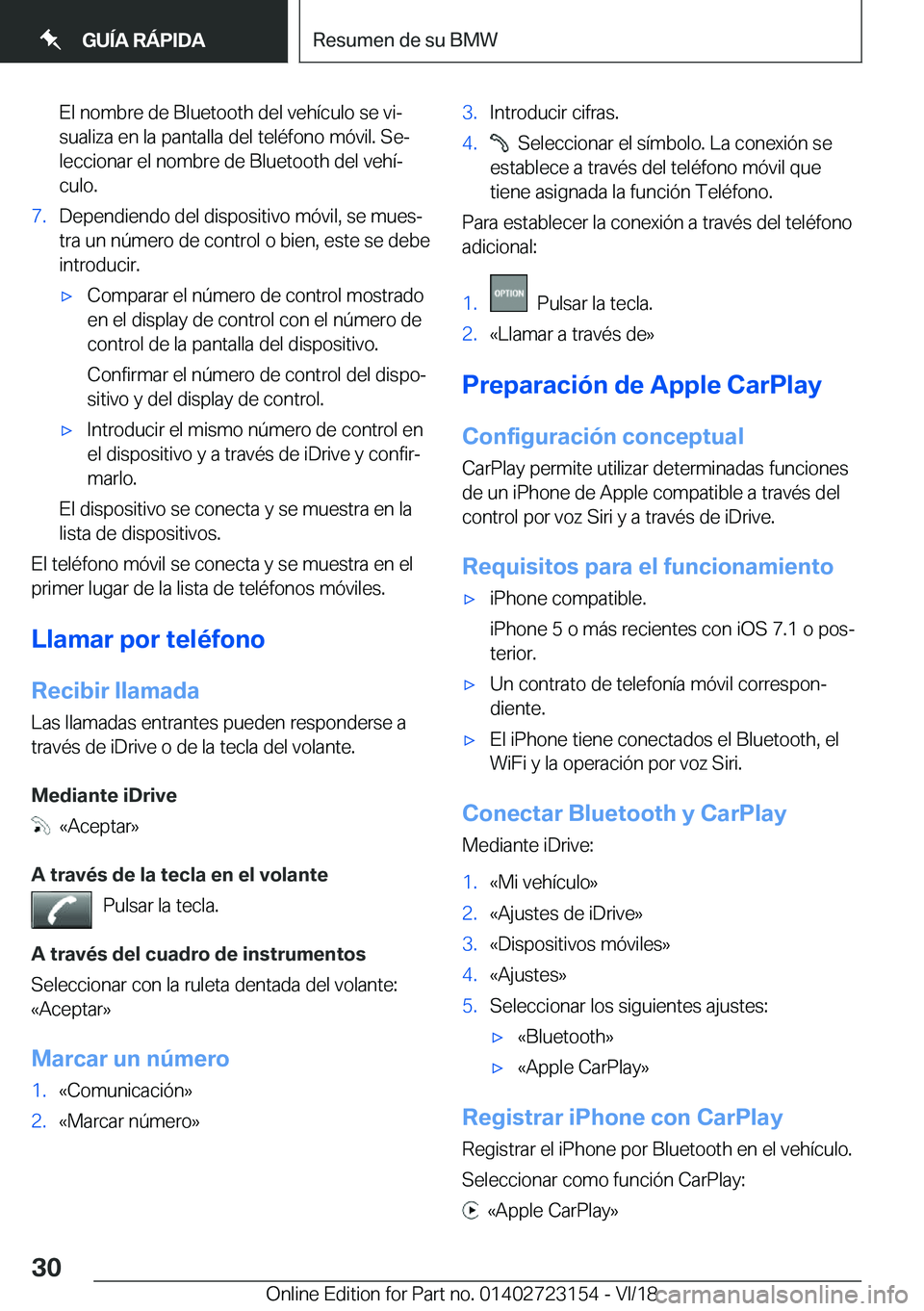 BMW 4 SERIES GRAN COUPE 2019  Manuales de Empleo (in Spanish) �E�l��n�o�m�b�r�e��d�e��B�l�u�e�t�o�o�t�h��d�e�l��v�e�h�