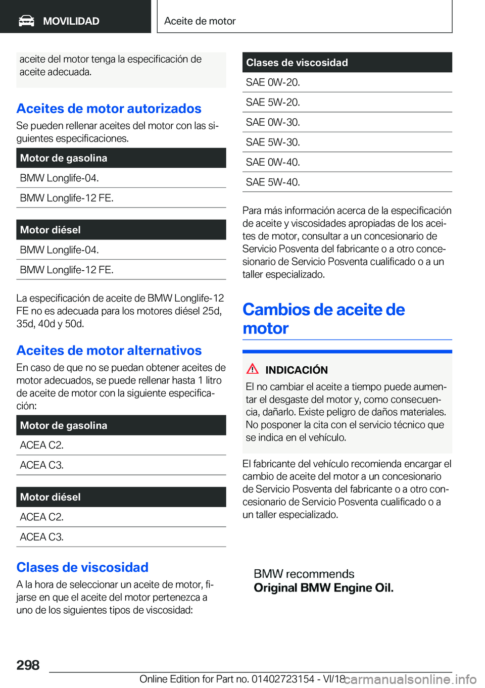 BMW 4 SERIES GRAN COUPE 2019  Manuales de Empleo (in Spanish) �a�c�e�i�t�e��d�e�l��m�o�t�o�r��t�e�n�g�a��l�a��e�s�p�e�c�i�f�i�c�a�c�i�