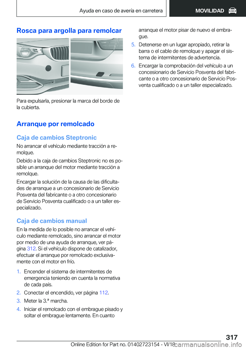 BMW 4 SERIES GRAN COUPE 2019  Manuales de Empleo (in Spanish) �R�o�s�c�a��p�a�r�a��a�r�g�o�l�l�a��p�a�r�a��r�e�m�o�l�c�a�r
�P�a�r�a��e�x�p�u�l�s�a�r�l�a�,��p�r�e�s�i�o�n�a�r��l�a��m�a�r�c�a��d�e�l��b�o�r�d�e��d�e�l�a��c�u�b�i�e�r�t�a�.
�A�r�r�a�n�q�u