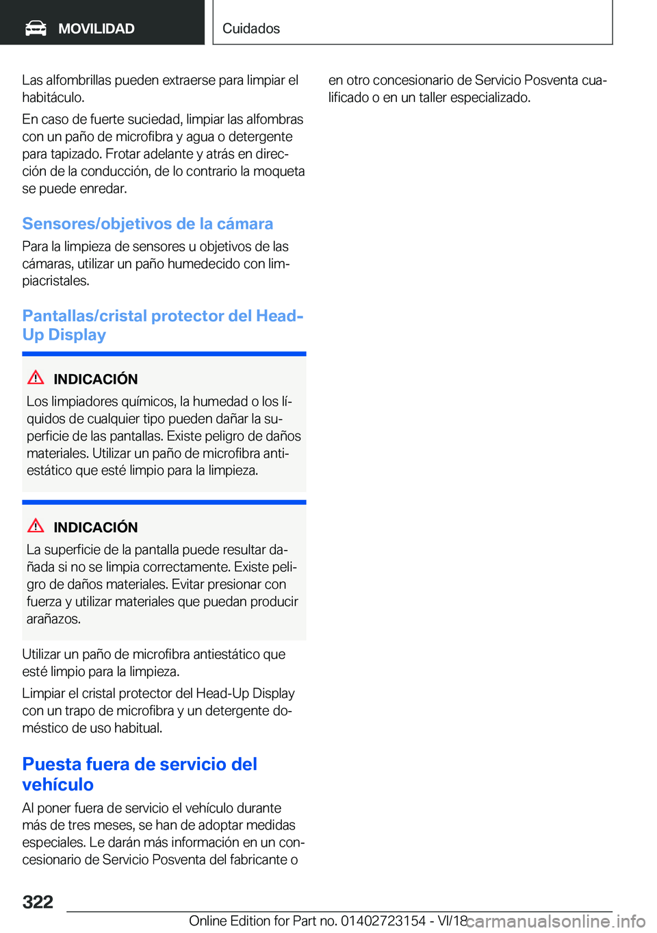 BMW 4 SERIES GRAN COUPE 2019  Manuales de Empleo (in Spanish) �L�a�s��a�l�f�o�m�b�r�i�l�l�a�s��p�u�e�d�e�n��e�x�t�r�a�e�r�s�e��p�a�r�a��l�i�m�p�i�a�r��e�l
�h�a�b�i�t�