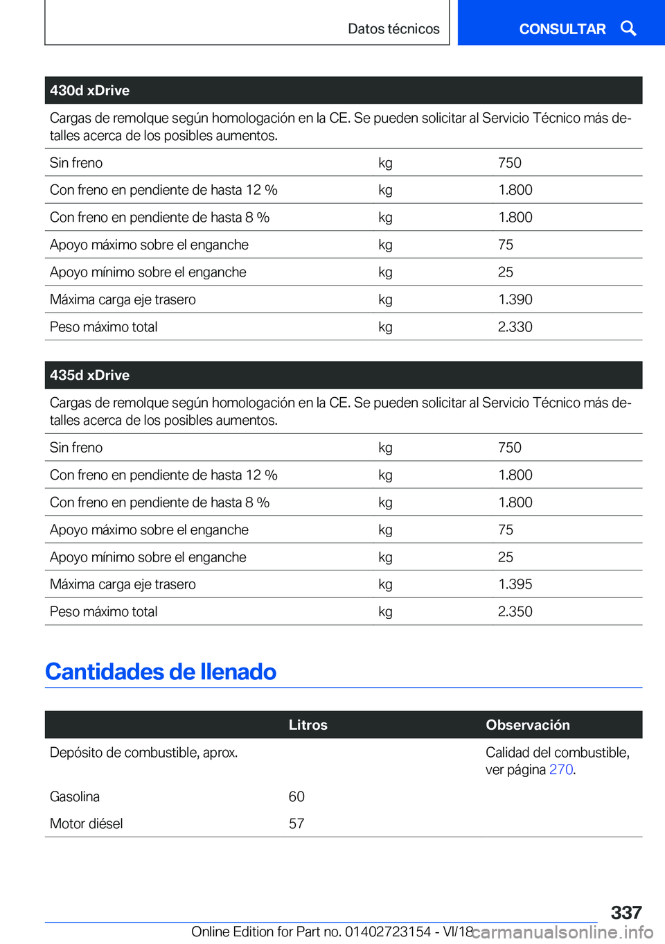 BMW 4 SERIES GRAN COUPE 2019  Manuales de Empleo (in Spanish) �4�3�0�d��x�D�r�i�v�e�C�a�r�g�a�s��d�e��r�e�m�o�l�q�u�e��s�e�g�