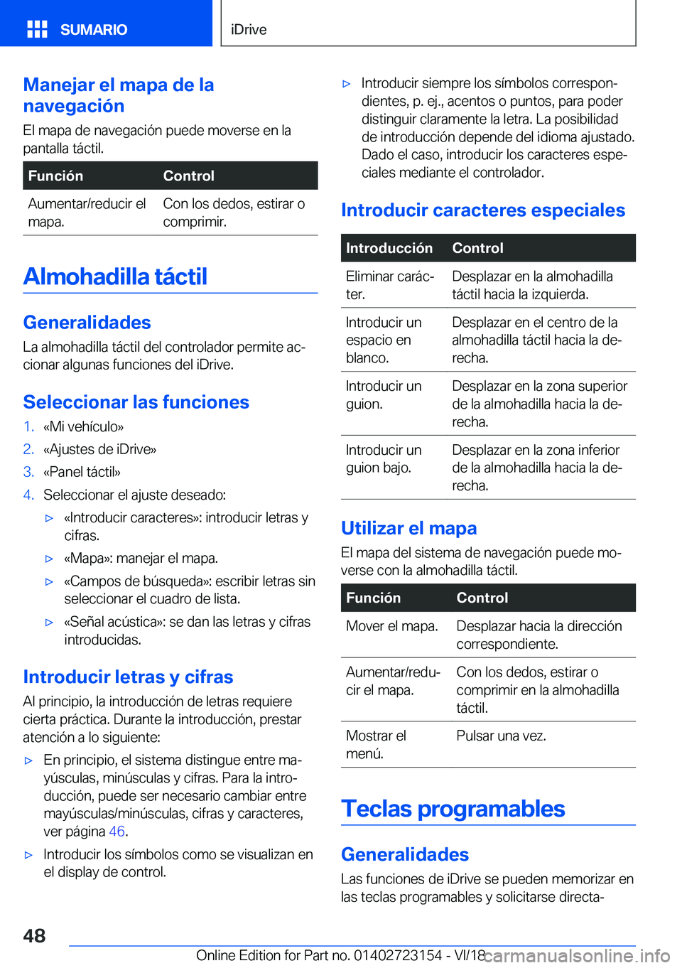BMW 4 SERIES GRAN COUPE 2019  Manuales de Empleo (in Spanish) �M�a�n�e�j�a�r��e�l��m�a�p�a��d�e��l�a
�n�a�v�e�g�a�c�i�