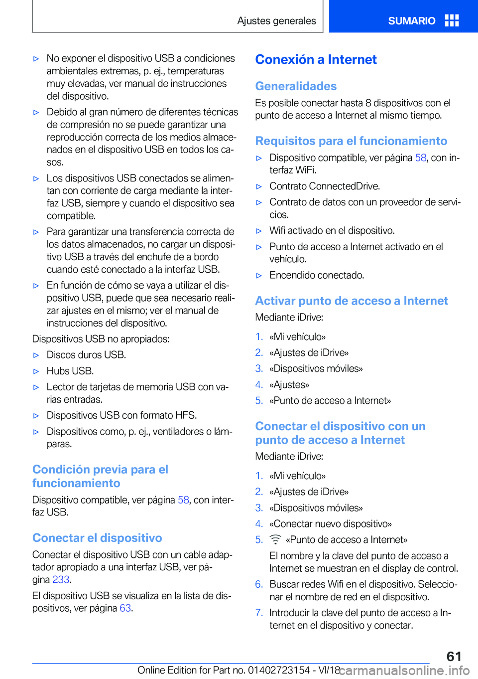 BMW 4 SERIES GRAN COUPE 2019  Manuales de Empleo (in Spanish) x�N�o��e�x�p�o�n�e�r��e�l��d�i�s�p�o�s�i�t�i�v�o��U�S�B��a��c�o�n�d�i�c�i�o�n�e�s
�a�m�b�i�e�n�t�a�l�e�s��e�x�t�r�e�m�a�s�,��p�.��e�j�.�,��t�e�m�p�e�r�a�t�u�r�a�s �m�u�y��e�l�e�v�a�d�a�s�,