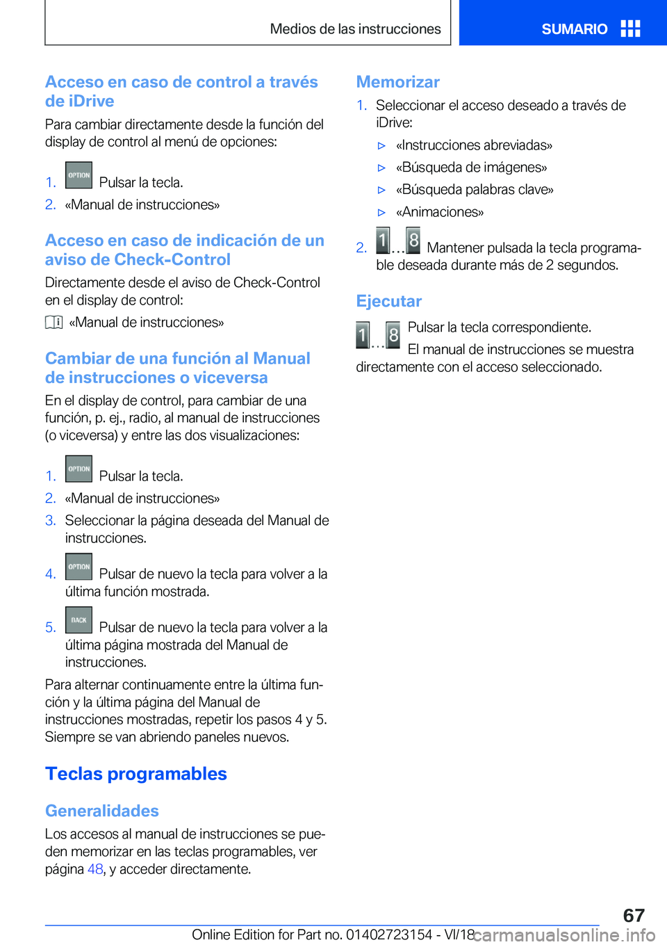 BMW 4 SERIES GRAN COUPE 2019  Manuales de Empleo (in Spanish) �A�c�c�e�s�o��e�n��c�a�s�o��d�e��c�o�n�t�r�o�l��a��t�r�a�v�