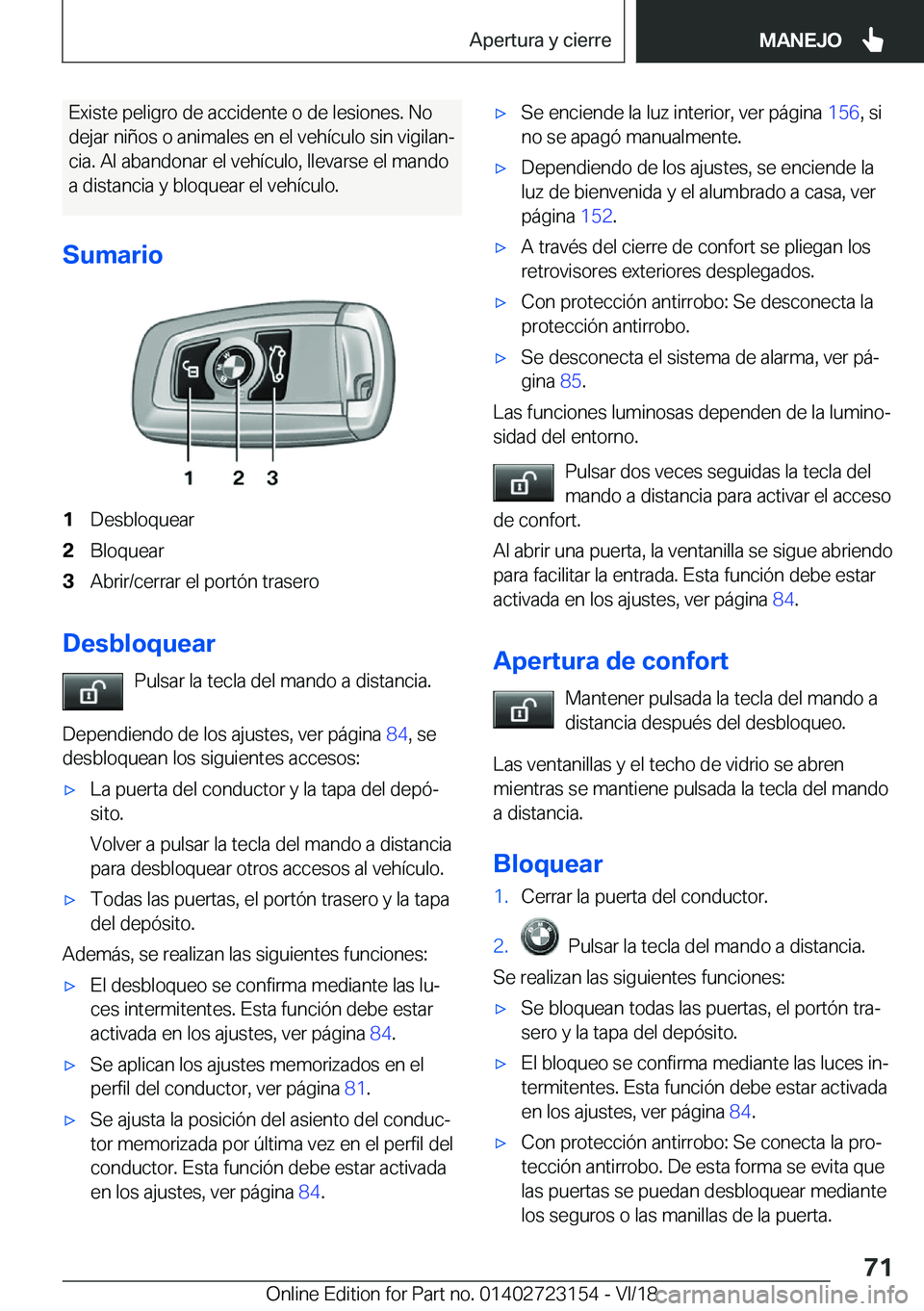 BMW 4 SERIES GRAN COUPE 2019  Manuales de Empleo (in Spanish) �E�x�i�s�t�e��p�e�l�i�g�r�o��d�e��a�c�c�i�d�e�n�t�e��o��d�e��l�e�s�i�o�n�e�s�.��N�o
�d�e�j�a�r��n�i�