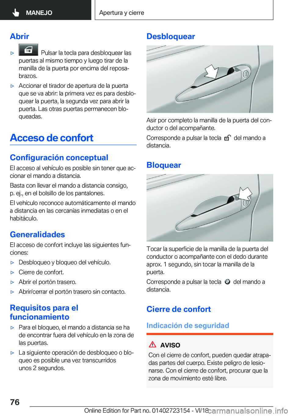 BMW 4 SERIES GRAN COUPE 2019  Manuales de Empleo (in Spanish) �A�b�r�i�rx���P�u�l�s�a�r��l�a��t�e�c�l�a��p�a�r�a��d�e�s�b�l�o�q�u�e�a�r��l�a�s
�p�u�e�r�t�a�s��a�l��m�i�s�m�o��t�i�e�m�p�o��y��l�u�e�g�o��t�i�r�a�r��d�e��l�a
�m�a�n�i�l�l�a��d�e��l