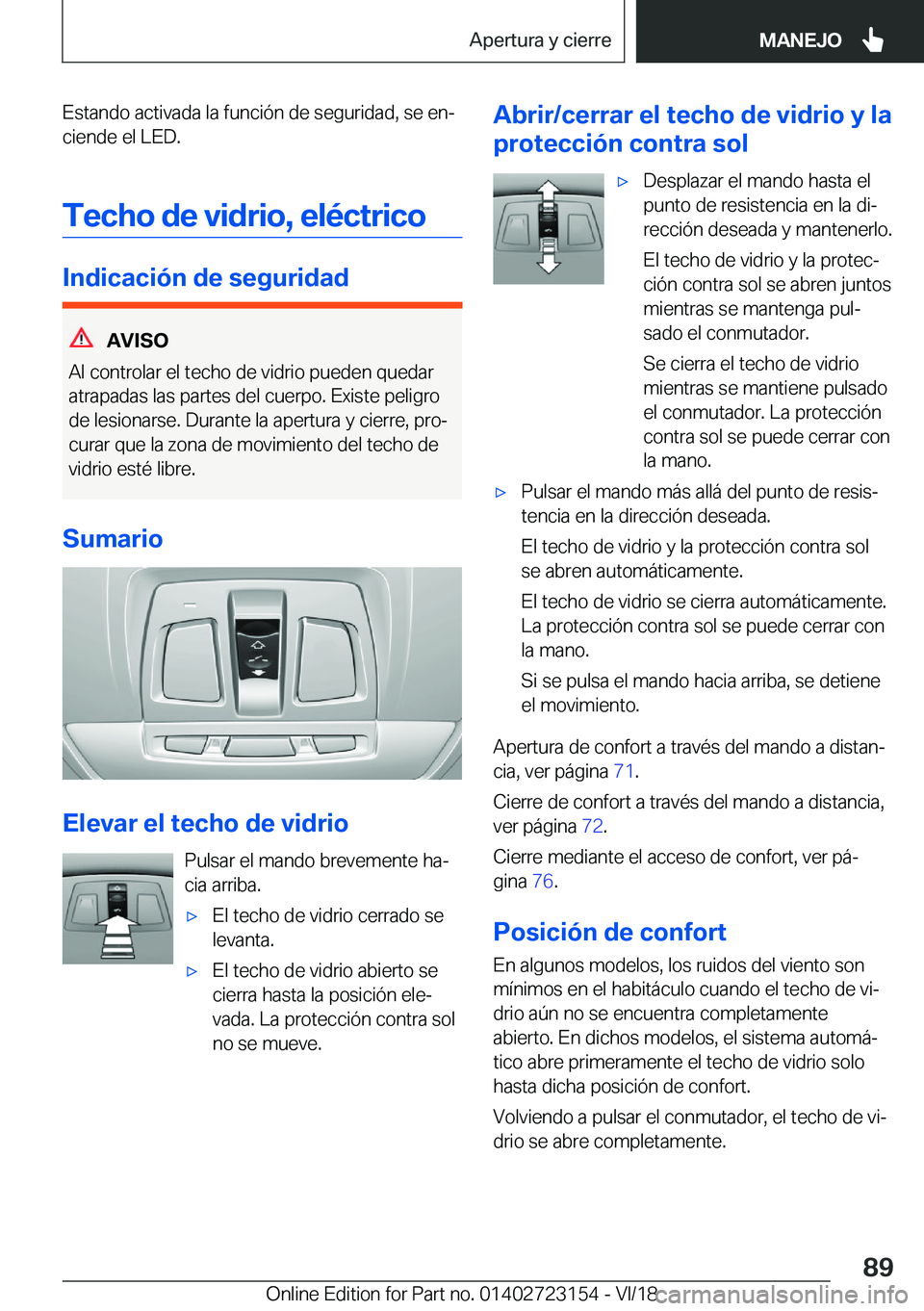 BMW 4 SERIES GRAN COUPE 2019  Manuales de Empleo (in Spanish) �E�s�t�a�n�d�o��a�c�t�i�v�a�d�a��l�a��f�u�n�c�i�
