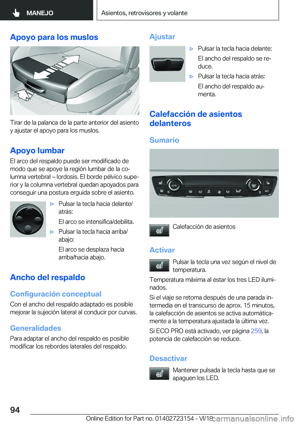 BMW 4 SERIES GRAN COUPE 2019  Manuales de Empleo (in Spanish) �A�p�o�y�o��p�a�r�a��l�o�s��m�u�s�l�o�s
�T�i�r�a�r��d�e��l�a��p�a�l�a�n�c�a��d�e��l�a��p�a�r�t�e��a�n�t�e�r�i�o�r��d�e�l��a�s�i�e�n�t�o�y��a�j�u�s�t�a�r��e�l��a�p�o�y�o��p�a�r�a��l�o�