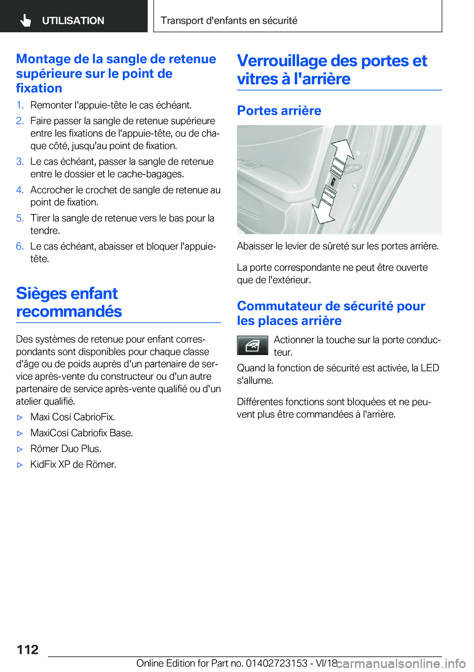 BMW 4 SERIES GRAN COUPE 2019  Notices Demploi (in French) �M�o�n�t�a�g�e��d�e��l�a��s�a�n�g�l�e��d�e��r�e�t�e�n�u�e
�s�u�p�é�r�i�e�u�r�e��s�u�r��l�e��p�o�i�n�t��d�e
�f�i�x�a�t�i�o�n�1�.�R�e�m�o�n�t�e�r��l�'�a�p�p�u�i�e�-�t�ê�t�e��l�e��c�a�s
