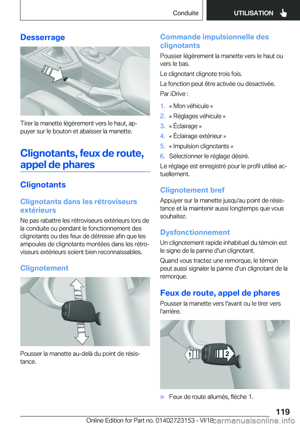 BMW 4 SERIES GRAN COUPE 2019  Notices Demploi (in French) �D�e�s�s�e�r�r�a�g�e
�T�i�r�e�r��l�a��m�a�n�e�t�t�e��l�é�g�è�r�e�m�e�n�t��v�e�r�s��l�e��h�a�u�t�,��a�pj�p�u�y�e�r��s�u�r��l�e��b�o�u�t�o�n��e�t��a�b�a�i�s�s�e�r��l�a��m�a�n�e�t�t�e�.
