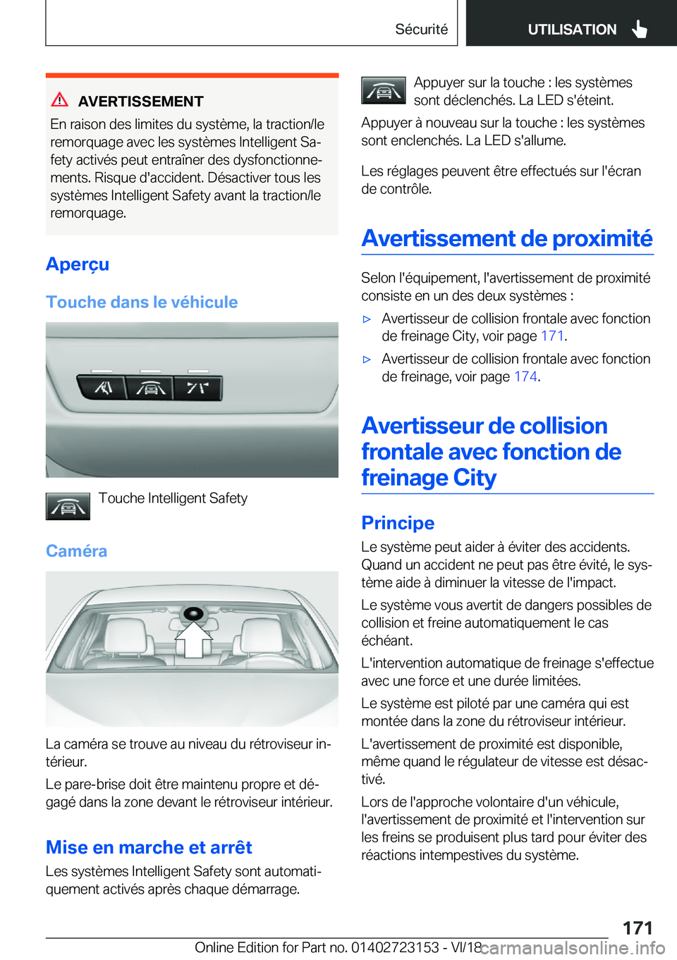BMW 4 SERIES GRAN COUPE 2019  Notices Demploi (in French) �A�V�E�R�T�I�S�S�E�M�E�N�T
�E�n��r�a�i�s�o�n��d�e�s��l�i�m�i�t�e�s��d�u��s�y�s�t�è�m�e�,��l�a��t�r�a�c�t�i�o�n�/�l�e
�r�e�m�o�r�q�u�a�g�e��a�v�e�c��l�e�s��s�y�s�t�è�m�e�s��I�n�t�e�l�l�i�g