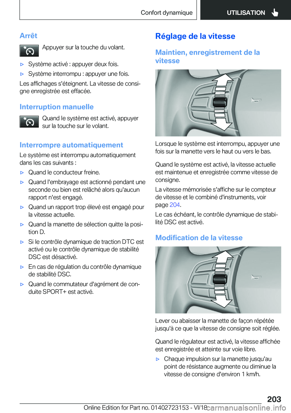 BMW 4 SERIES GRAN COUPE 2019  Notices Demploi (in French) �A�r�r�ê�t�A�p�p�u�y�e�r��s�u�r��l�a��t�o�u�c�h�e��d�u��v�o�l�a�n�t�.'x�S�y�s�t�è�m�e��a�c�t�i�v�é��:��a�p�p�u�y�e�r��d�e�u�x��f�o�i�s�.'x�S�y�s�t�è�m�e��i�n�t�e�r�r�o�m�p�u��:
