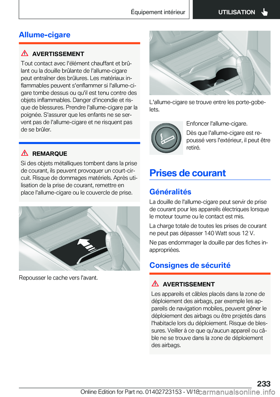 BMW 4 SERIES GRAN COUPE 2019  Notices Demploi (in French) �A�l�l�u�m�e�-�c�i�g�a�r�e
�A�V�E�R�T�I�S�S�E�M�E�N�T
�T�o�u�t��c�o�n�t�a�c�t��a�v�e�c��l�'�é�l�é�m�e�n�t��c�h�a�u�f�f�a�n�t��e�t��b�r�