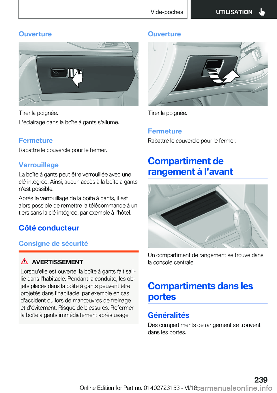BMW 4 SERIES GRAN COUPE 2019  Notices Demploi (in French) �O�u�v�e�r�t�u�r�e
�T�i�r�e�r��l�a��p�o�i�g�n�é�e�.
�L�'�é�c�l�a�i�r�a�g�e��d�a�n�s��l�a��b�o�î�t�e��