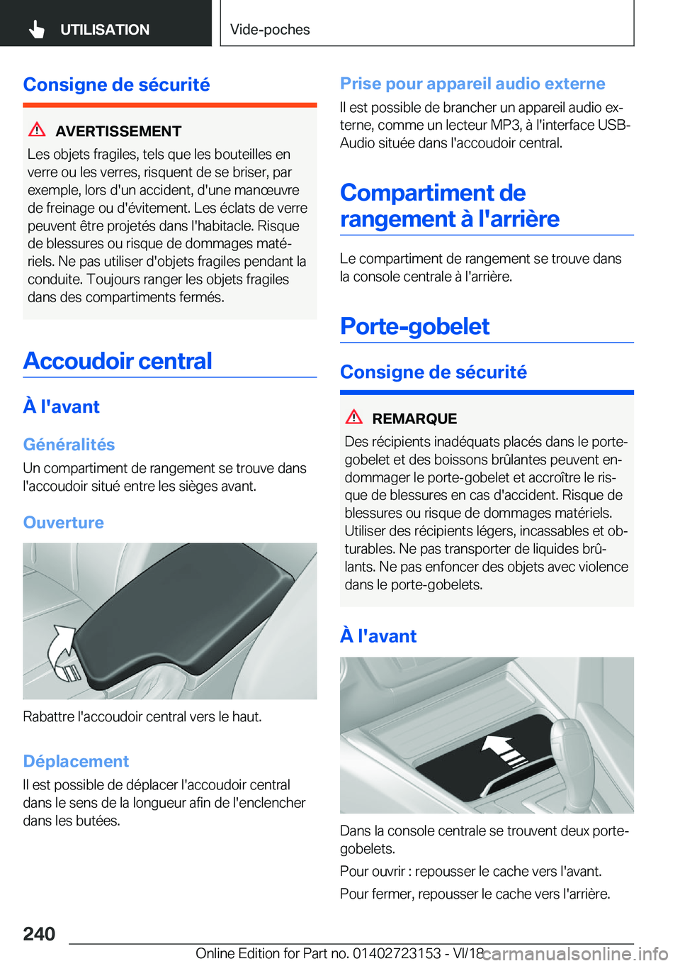 BMW 4 SERIES GRAN COUPE 2019  Notices Demploi (in French) �C�o�n�s�i�g�n�e��d�e��s�é�c�u�r�i�t�é
�A�V�E�R�T�I�S�S�E�M�E�N�T
�L�e�s��o�b�j�e�t�s��f�r�a�g�i�l�e�s�,��t�e�l�s��q�u�e��l�e�s��b�o�u�t�e�i�l�l�e�s��e�n �v�e�r�r�e��o�u��l�e�s��v�e�r�r�