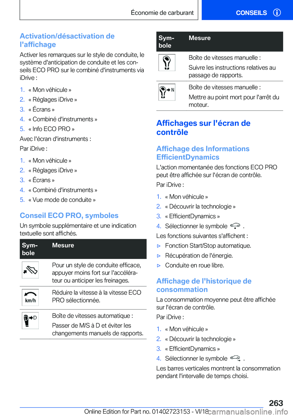 BMW 4 SERIES GRAN COUPE 2019  Notices Demploi (in French) �A�c�t�i�v�a�t�i�o�n�/�d�é�s�a�c�t�i�v�a�t�i�o�n��d�e
�l�'�a�f�f�i�c�h�a�g�e
�A�c�t�i�v�e�r��l�e�s��r�e�m�a�r�q�u�e�s��s�u�r��l�e��s�t�y�l�e��d�e��c�o�n�d�u�i�t�e�,��l�e
�s�y�s�t�è�m�e�