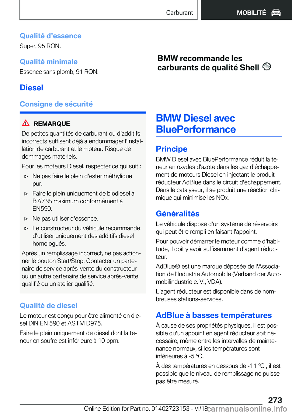 BMW 4 SERIES GRAN COUPE 2019  Notices Demploi (in French) �Q�u�a�l�i�t�é��d�'�e�s�s�e�n�c�e
�S�u�p�e�r�,��9�5��R�O�N�.
�Q�u�a�l�i�t�é��m�i�n�i�m�a�l�e �E�s�s�e�n�c�e��s�a�n�s��p�l�o�m�b�,��9�1��R�O�N�.
�D�i�e�s�e�l �C�o�n�s�i�g�n�e��d�e��s�é