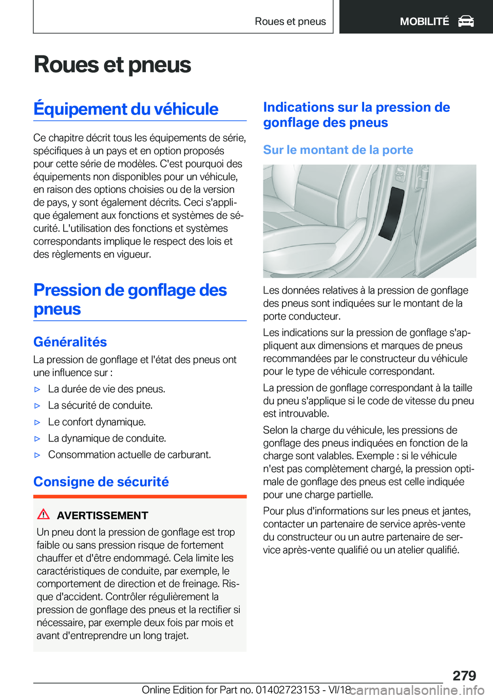 BMW 4 SERIES GRAN COUPE 2019  Notices Demploi (in French) �R�o�u�e�s��e�t��p�n�e�u�s�É�q�u�i�p�e�m�e�n�t��d�u��v�é�h�i�c�u�l�e
�C�e��c�h�a�p�i�t�r�e��d�é�c�r�i�t��t�o�u�s��l�e�s��é�q�u�i�p�e�m�e�n�t�s��d�e��s�é�r�i�e�,�s�p�é�c�i�f�i�q�u�e�s�