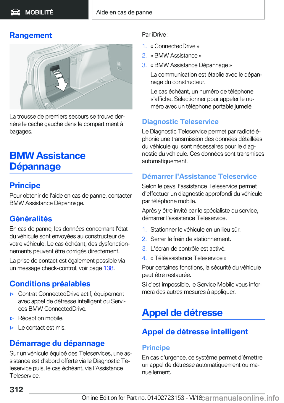 BMW 4 SERIES GRAN COUPE 2019  Notices Demploi (in French) �R�a�n�g�e�m�e�n�t
�L�a��t�r�o�u�s�s�e��d�e��p�r�e�m�i�e�r�s��s�e�c�o�u�r�s��s�e��t�r�o�u�v�e��d�e�rj
�r�i�è�r�e��l�e��c�a�c�h�e��g�a�u�c�h�e��d�a�n�s��l�e��c�o�m�p�a�r�t�i�m�e�n�t��