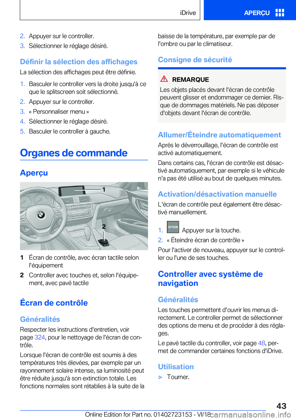 BMW 4 SERIES GRAN COUPE 2019  Notices Demploi (in French) �2�.�A�p�p�u�y�e�r��s�u�r��l�e��c�o�n�t�r�o�l�l�e�r�.�3�.�S�é�l�e�c�t�i�o�n�n�e�r��l�e��r�é�g�l�a�g�e��d�é�s�i�r�é�.
�D�é�f�i�n�i�r��l�a��s�é�l�e�c�t�i�o�n��d�e�s��a�f�f�i�c�h�a�g�e�s
