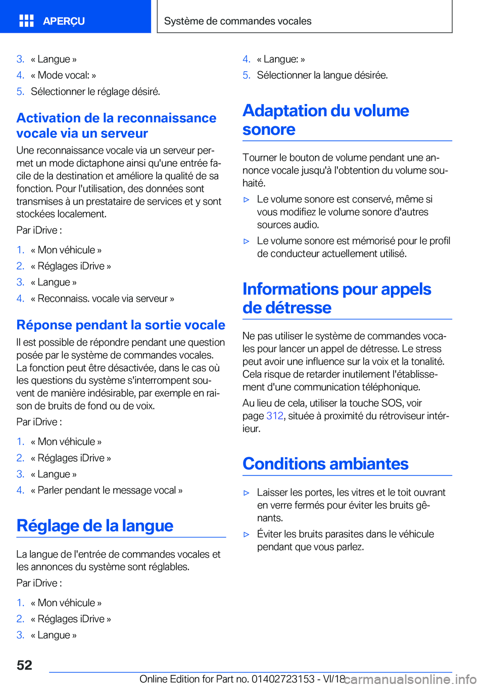 BMW 4 SERIES GRAN COUPE 2019  Notices Demploi (in French) �3�.�k��L�a�n�g�u�e��{�4�.�k��M�o�d�e��v�o�c�a�l�:��{�5�.�S�é�l�e�c�t�i�o�n�n�e�r��l�e��r�é�g�l�a�g�e��d�é�s�i�r�é�.
�A�c�t�i�v�a�t�i�o�n��d�e��l�a��r�e�c�o�n�n�a�i�s�s�a�n�c�e
�v�o�c�a