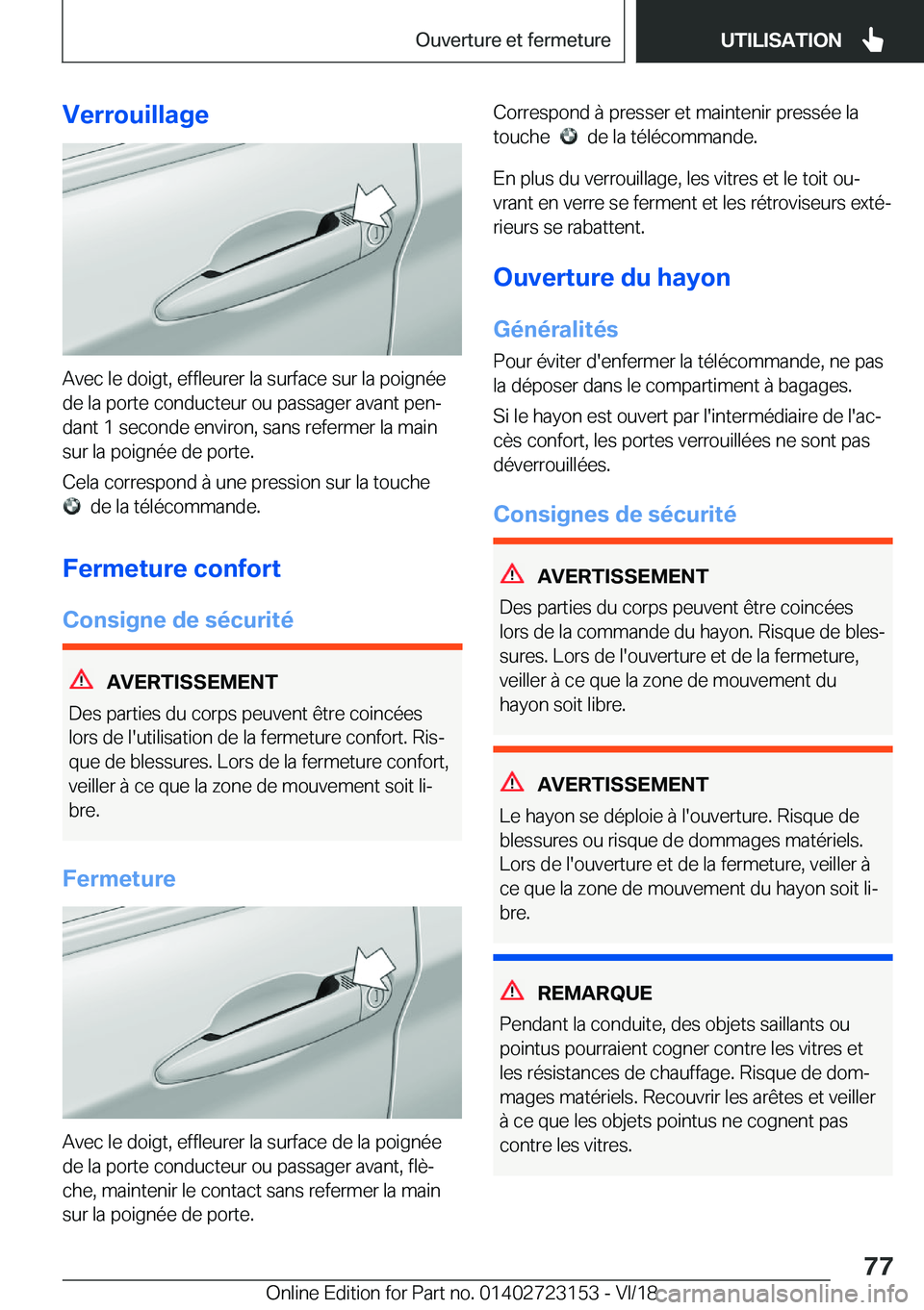 BMW 4 SERIES GRAN COUPE 2019  Notices Demploi (in French) �V�e�r�r�o�u�i�l�l�a�g�e
�A�v�e�c��l�e��d�o�i�g�t�,��e�f�f�l�e�u�r�e�r��l�a��s�u�r�f�a�c�e��s�u�r��l�a��p�o�i�g�n�é�e�d�e��l�a��p�o�r�t�e��c�o�n�d�u�c�t�e�u�r��o�u��p�a�s�s�a�g�e�r��a�v