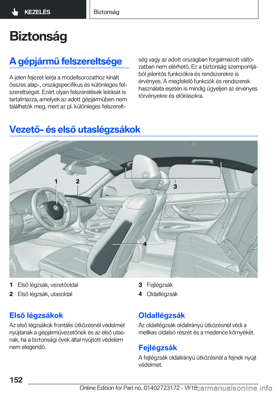 BMW 4 SERIES GRAN COUPE 2019  Kezelési útmutató (in Hungarian) �B�i�z�t�o�n�s�