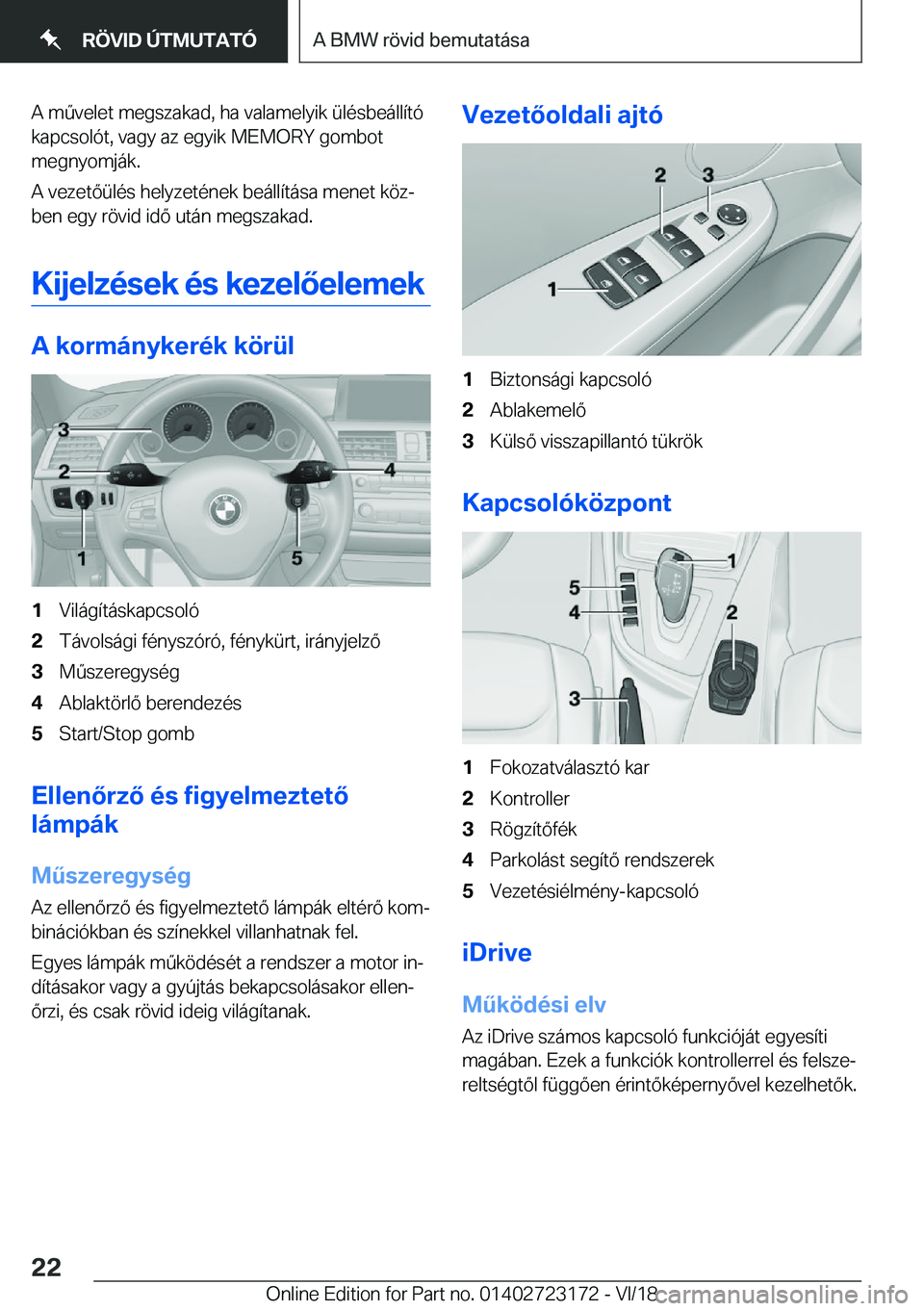 BMW 4 SERIES GRAN COUPE 2019  Kezelési útmutató (in Hungarian) �A��m2�v�e�l�e�t��m�e�g�s�z�a�k�a�d�,��h�a��v�a�l�a�m�e�l�y�i�k��