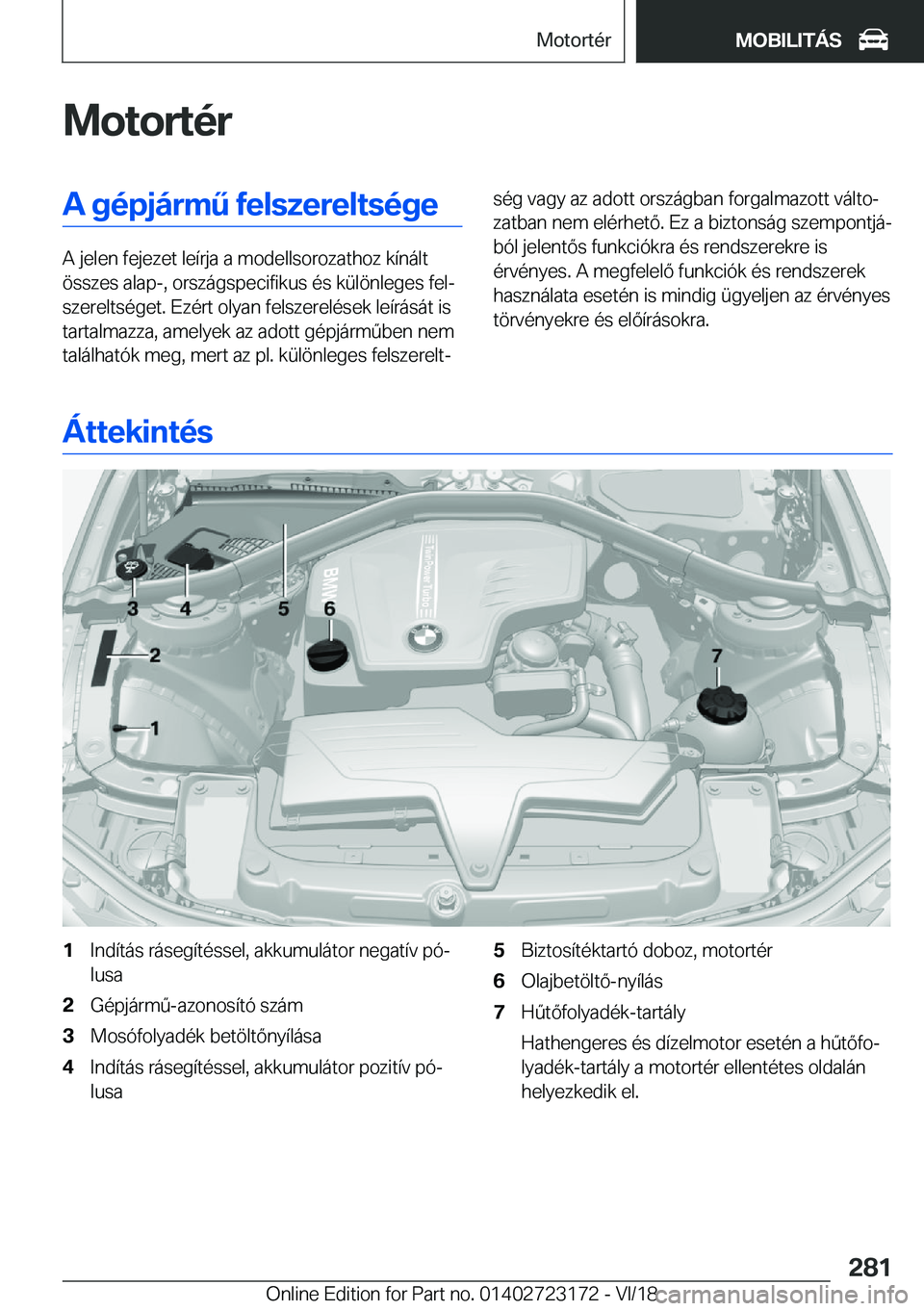 BMW 4 SERIES GRAN COUPE 2019  Kezelési útmutató (in Hungarian) �M�o�t�o�r�t�