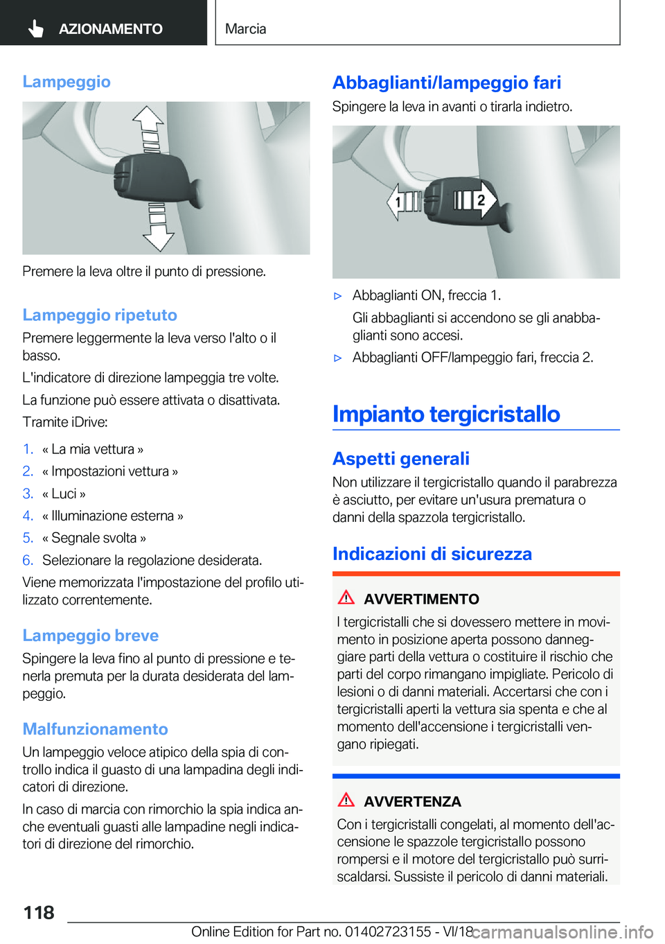 BMW 4 SERIES GRAN COUPE 2019  Libretti Di Uso E manutenzione (in Italian) �L�a�m�p�e�g�g�i�o
�P�r�e�m�e�r�e��l�a��l�e�v�a��o�l�t�r�e��i�l��p�u�n�t�o��d�i��p�r�e�s�s�i�o�n�e�.�L�a�m�p�e�g�g�i�o��r�i�p�e�t�u�t�o
�P�r�e�m�e�r�e��l�e�g�g�e�r�m�e�n�t�e��l�a��l�e�v�a�