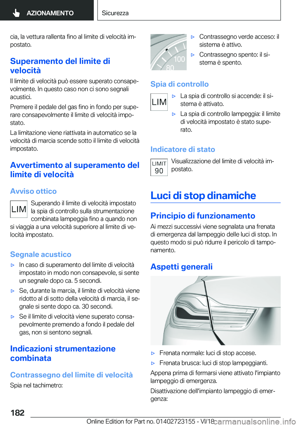 BMW 4 SERIES GRAN COUPE 2019  Libretti Di Uso E manutenzione (in Italian) �c�i�a�,��l�a��v�e�t�t�u�r�a��r�a�l�l�e�n�t�a��f�i�n�o��a�l��l�i�m�i�t�e��d�i��v�e�l�o�c�i�t�