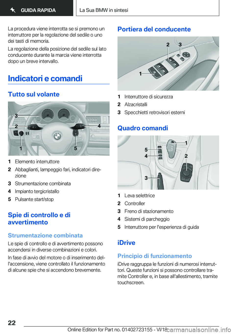 BMW 4 SERIES GRAN COUPE 2019  Libretti Di Uso E manutenzione (in Italian) �L�a��p�r�o�c�e�d�u�r�a��v�i�e�n�e��i�n�t�e�r�r�o�t�t�a��s�e��s�i��p�r�e�m�o�n�o��u�n
�i�n�t�e�r�r�u�t�t�o�r�e��p�e�r��l�a��r�e�g�o�l�a�z�i�o�n�e��d�e�l��s�e�d�i�l�e��o��u�n�o �d�e�i��t