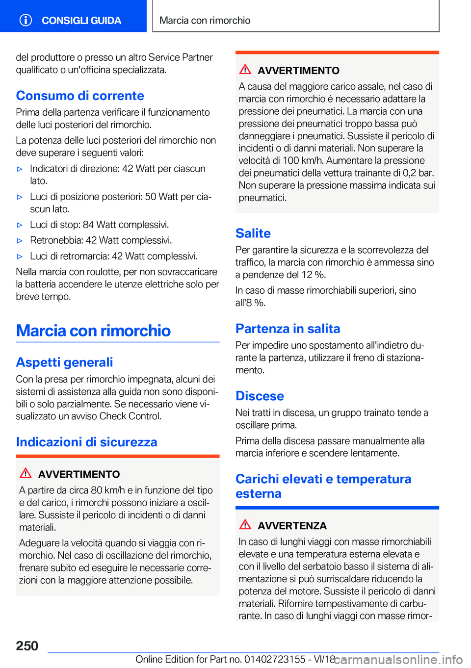 BMW 4 SERIES GRAN COUPE 2019  Libretti Di Uso E manutenzione (in Italian) �d�e�l��p�r�o�d�u�t�t�o�r�e��o��p�r�e�s�s�o��u�n��a�l�t�r�o��S�e�r�v�i�c�e��P�a�r�t�n�e�r
�q�u�a�l�i�f�i�c�a�t�o��o��u�n�'�o�f�f�i�c�i�n�a��s�p�e�c�i�a�l�i�z�z�a�t�a�.
�C�o�n�s�u�m�o��d