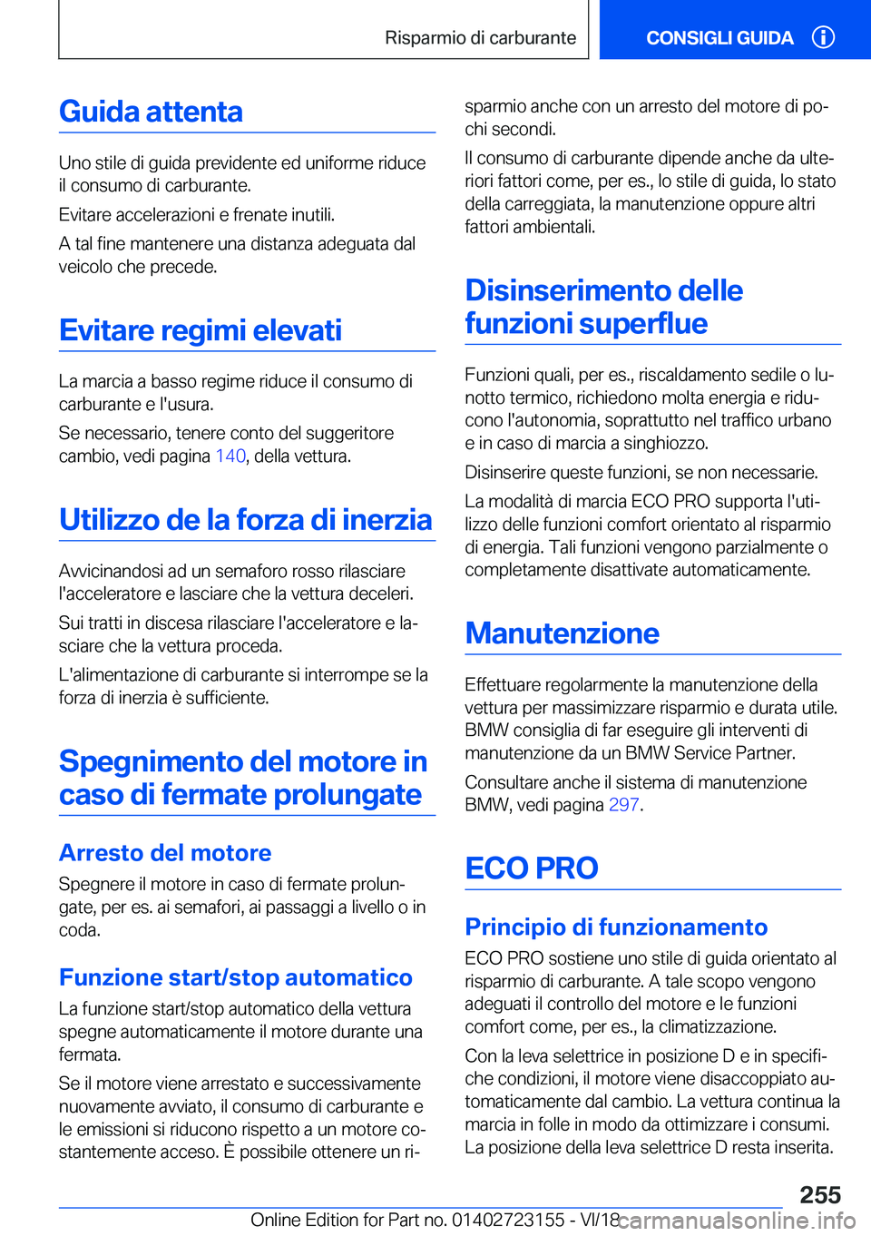 BMW 4 SERIES GRAN COUPE 2019  Libretti Di Uso E manutenzione (in Italian) �G�u�i�d�a��a�t�t�e�n�t�a
�U�n�o��s�t�i�l�e��d�i��g�u�i�d�a��p�r�e�v�i�d�e�n�t�e��e�d��u�n�i�f�o�r�m�e��r�i�d�u�c�e�i�l��c�o�n�s�u�m�o��d�i��c�a�r�b�u�r�a�n�t�e�.
�E�v�i�t�a�r�e��a�c�c�e�l