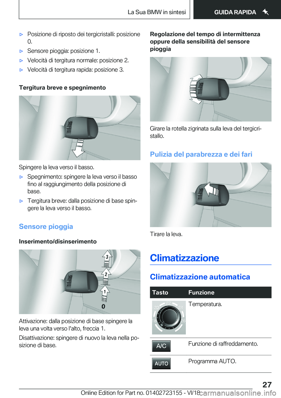BMW 4 SERIES GRAN COUPE 2019  Libretti Di Uso E manutenzione (in Italian) 'x�P�o�s�i�z�i�o�n�e��d�i��r�i�p�o�s�t�o��d�e�i��t�e�r�g�i�c�r�i�s�t�a�l�l�i�:��p�o�s�i�z�i�o�n�e
�0�.'x�S�e�n�s�o�r�e��p�i�o�g�g�i�a�:��p�o�s�i�z�i�o�n�e��1�.'x�V�e�l�o�c�i�t�